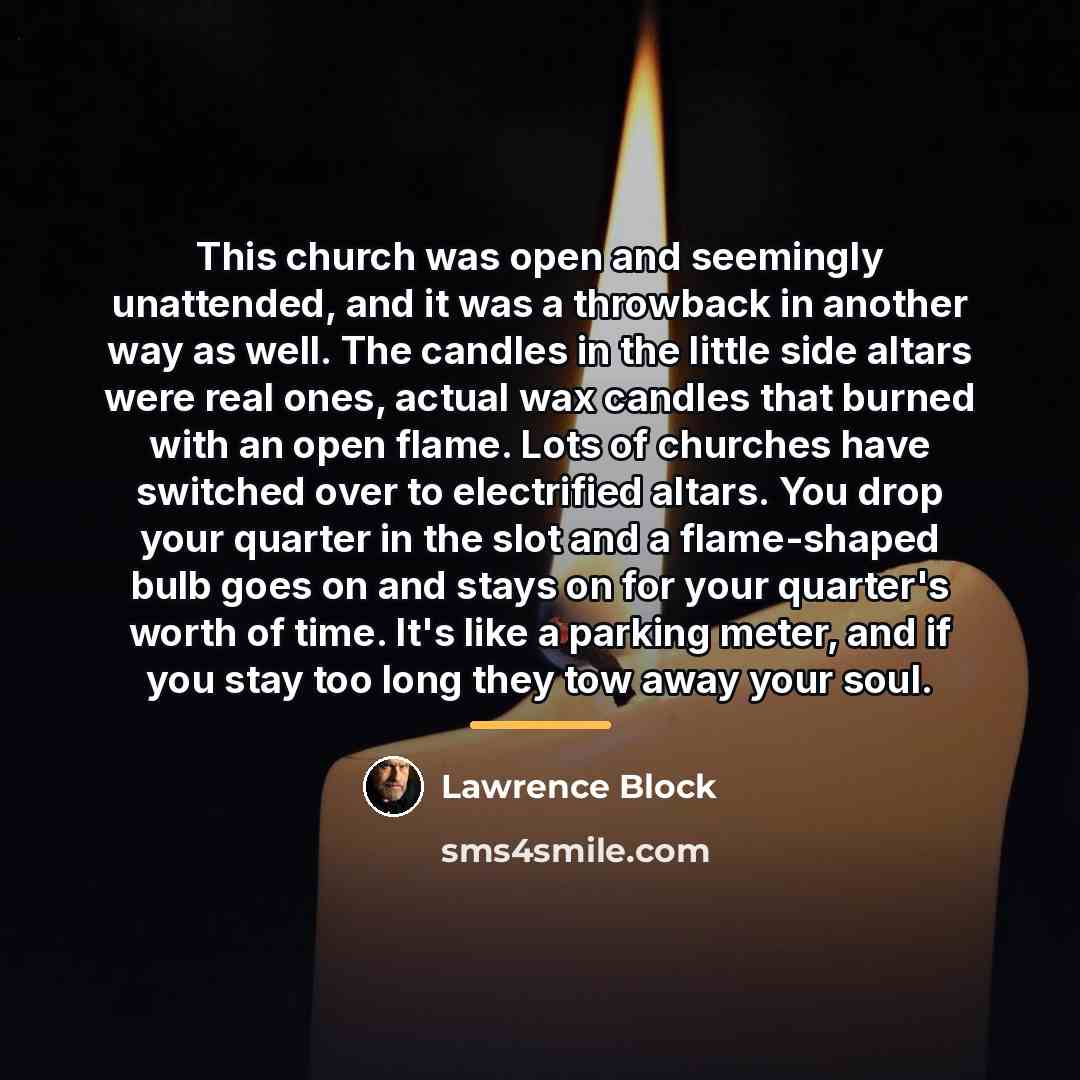 “This church was open and seemingly unattended, and it was…” quote by Lawrence Block