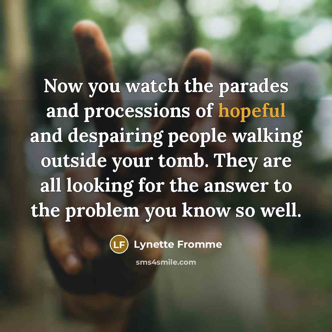 “Now you watch the parades and processions of hopeful and…” quote by Lynette Fromme