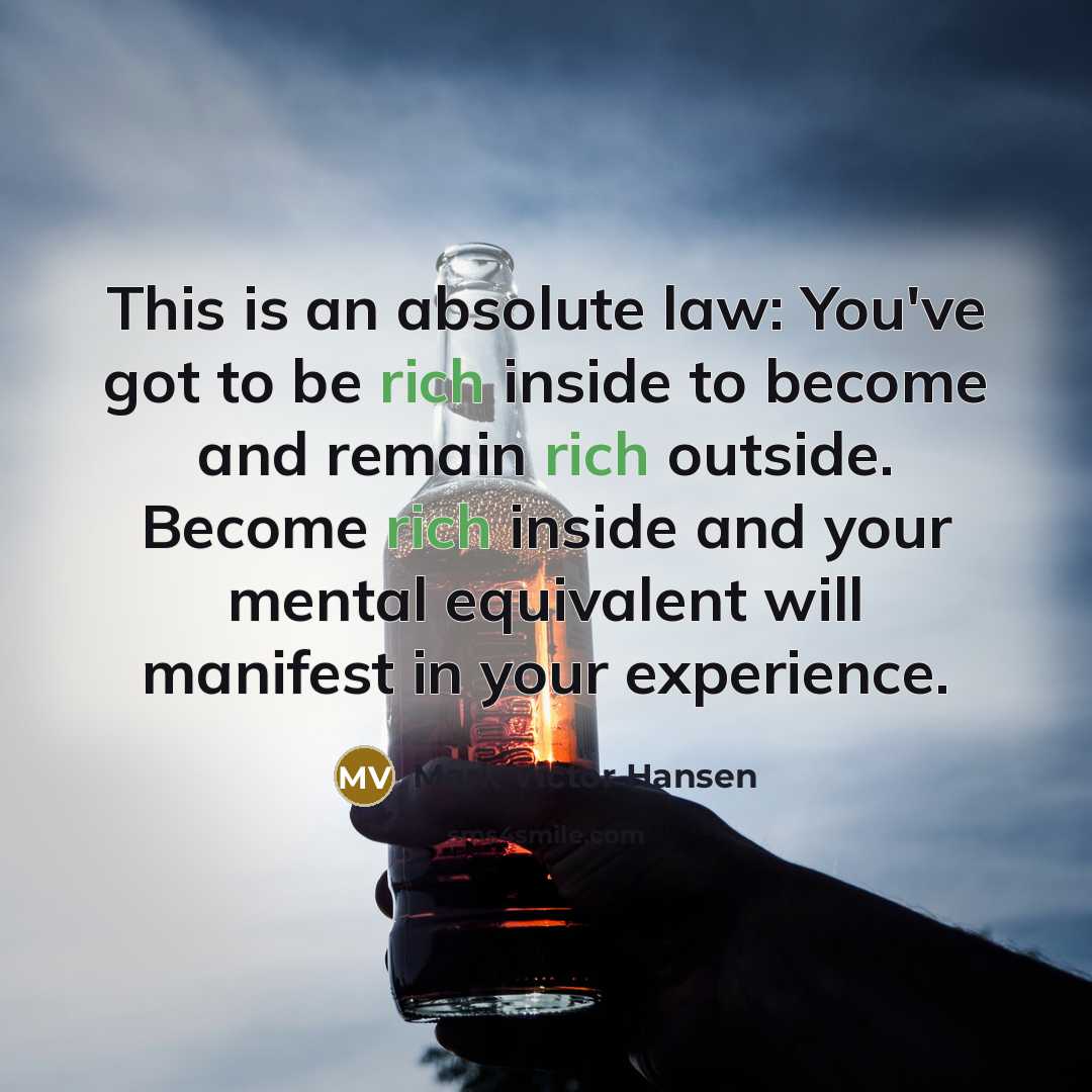 “This is an absolute law: You've got to be rich…” quote by Mark Victor Hansen