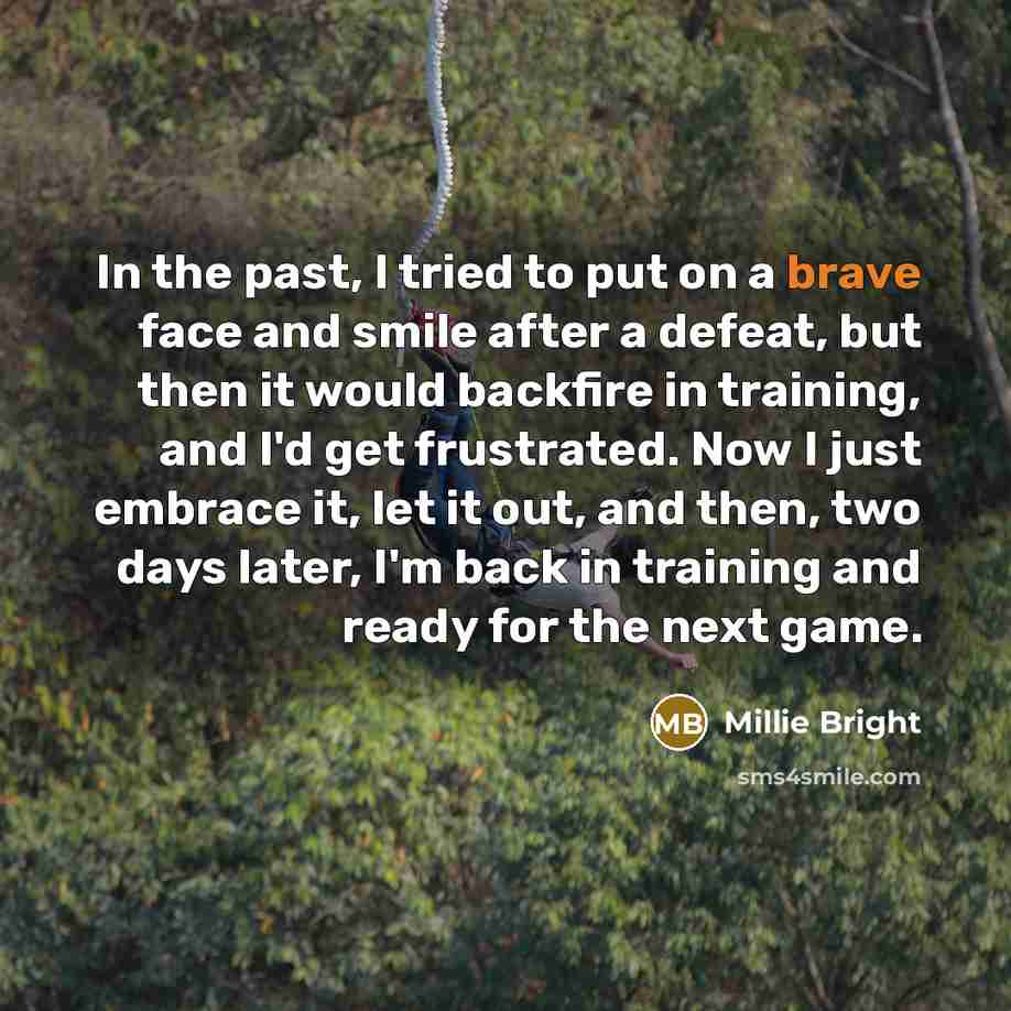 “In the past, I tried to put on a brave…” quote by Millie Bright