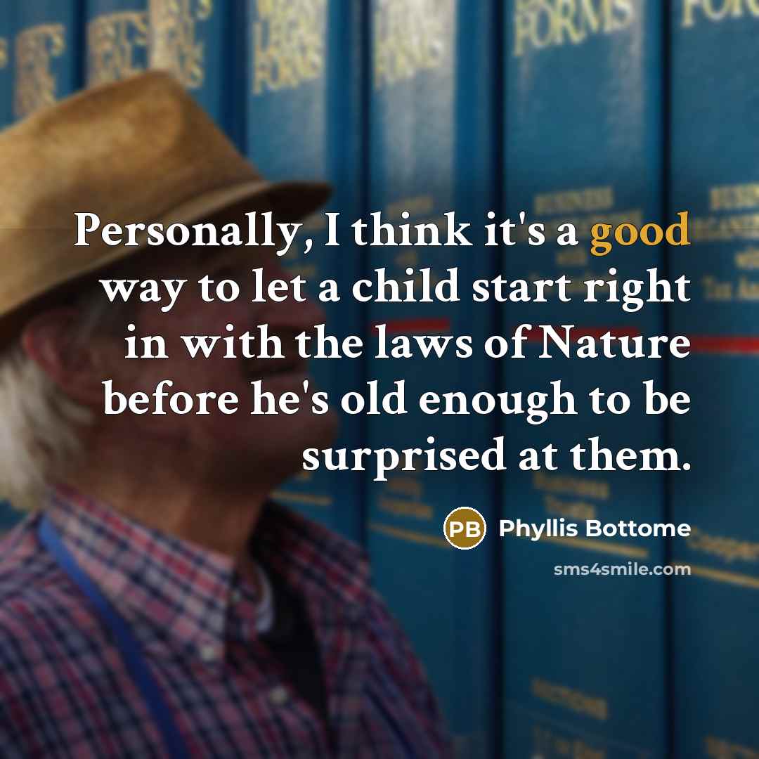 “Personally, I think it's a good way to let a…” quote by Phyllis Bottome
