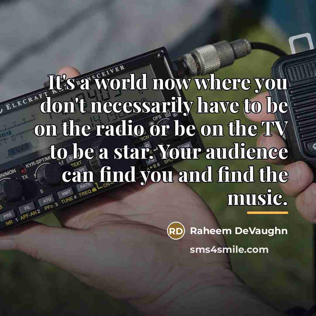 “It's a world now where you don't necessarily have to…” quote by Raheem DeVaughn