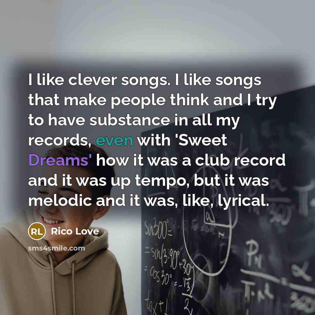 “I like clever songs. I like songs that make people…” quote by Rico Love