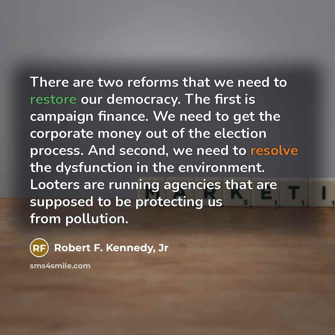 “There are two reforms that we need to restore our…” quote by Robert F. Kennedy, Jr