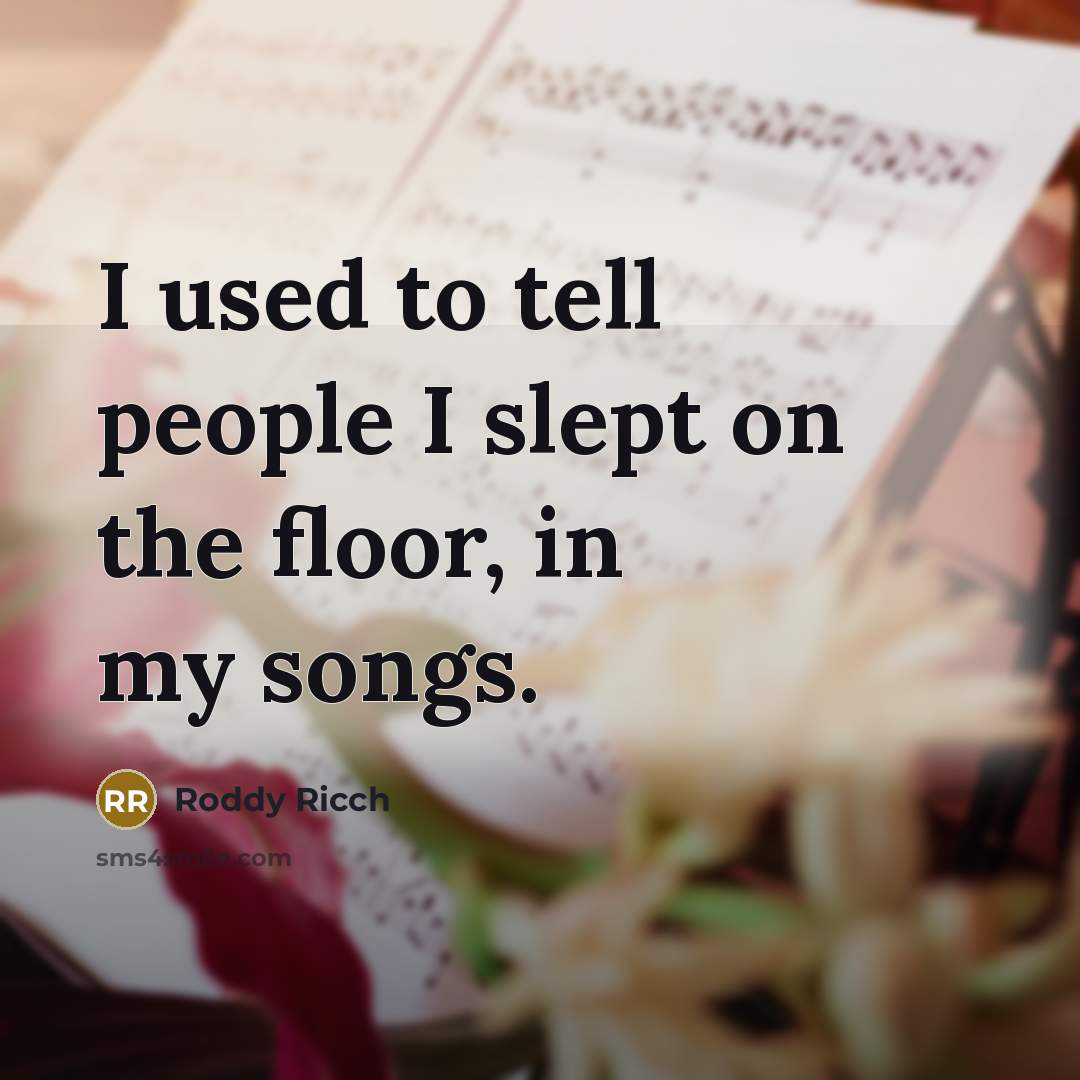 “I used to tell people I slept on the floor,…” quote by Roddy Ricch