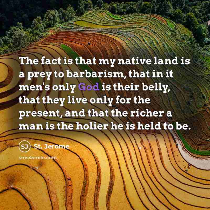 “The fact is that my native land is a prey…” quote by St. Jerome