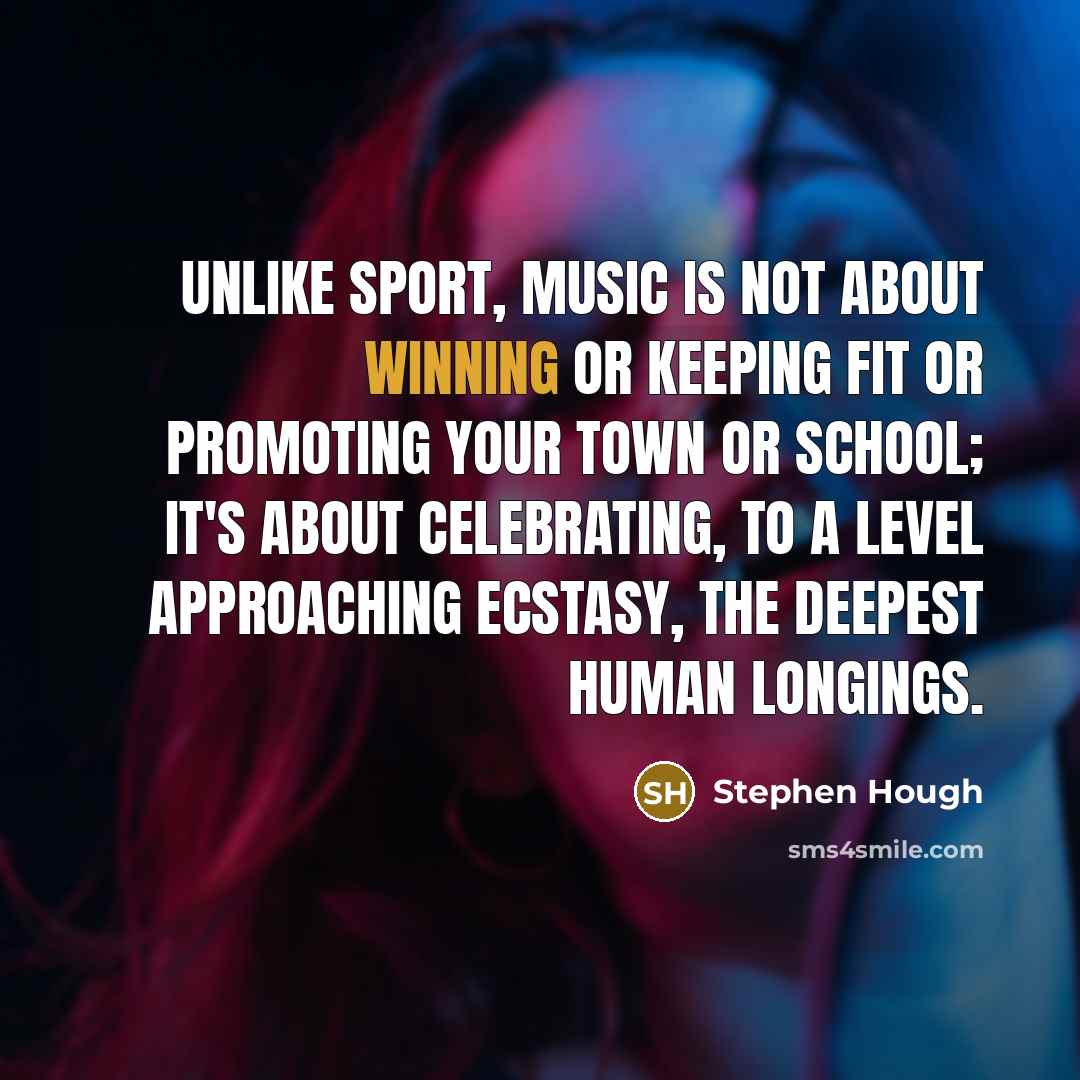 “Unlike sport, music is not about winning or keeping fit…” quote by Stephen Hough