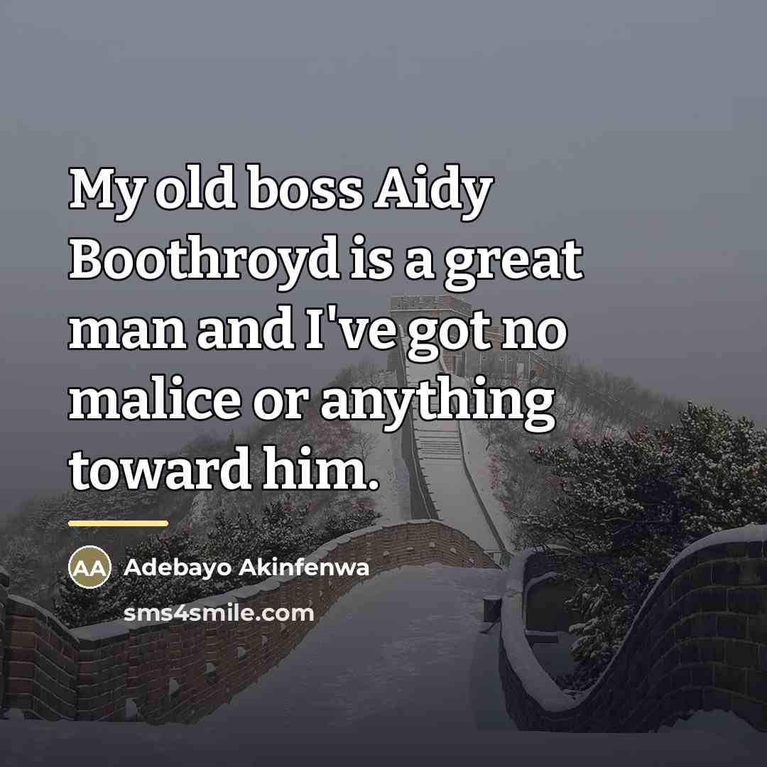 “My old boss Aidy Boothroyd is a great man and…” quote by Adebayo Akinfenwa