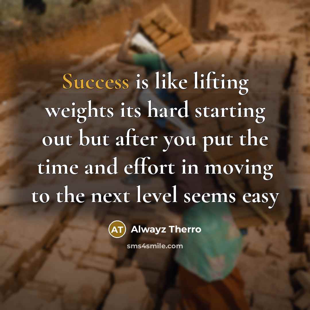 “Success is like lifting weights its hard starting out but…” quote by Alwayz Therro