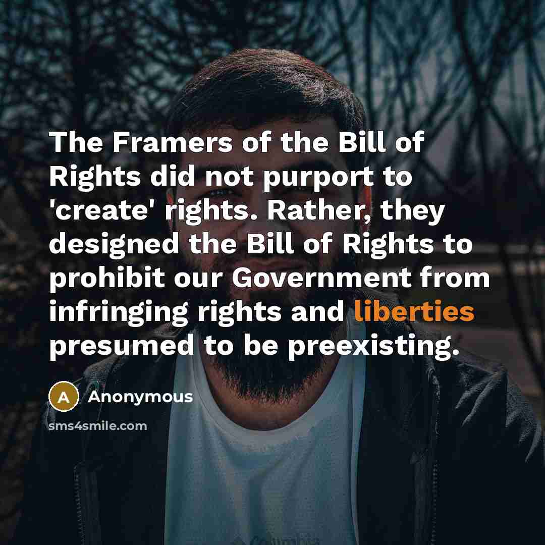 “The Framers of the Bill of Rights did not purport…” quote by Anonymous