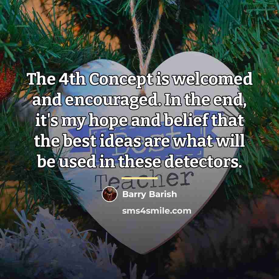 “The 4th Concept is welcomed and encouraged. In the end,…” quote by Barry Barish