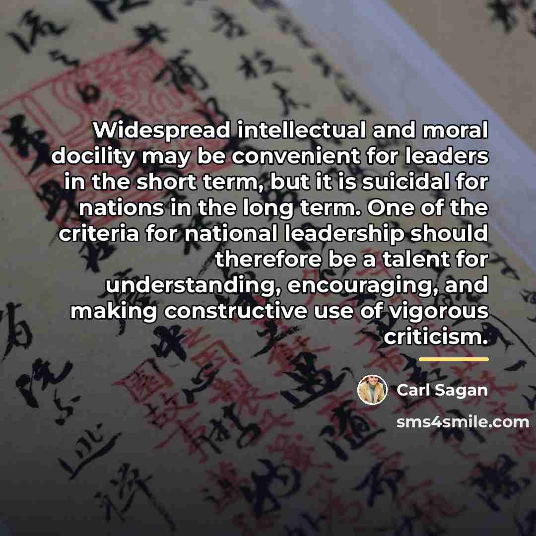 “Widespread intellectual and moral docility may be convenient for leaders…” quote by Carl Sagan