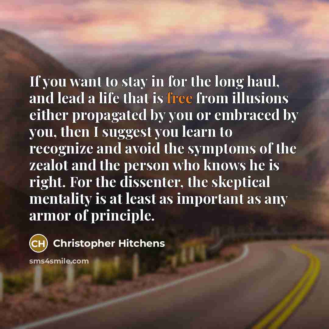 “If you want to stay in for the long haul,…” quote by Christopher Hitchens