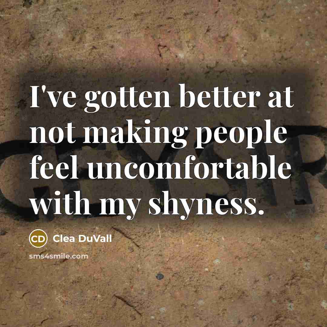 “I've gotten better at not making people feel uncomfortable with…” quote by Clea Duvall