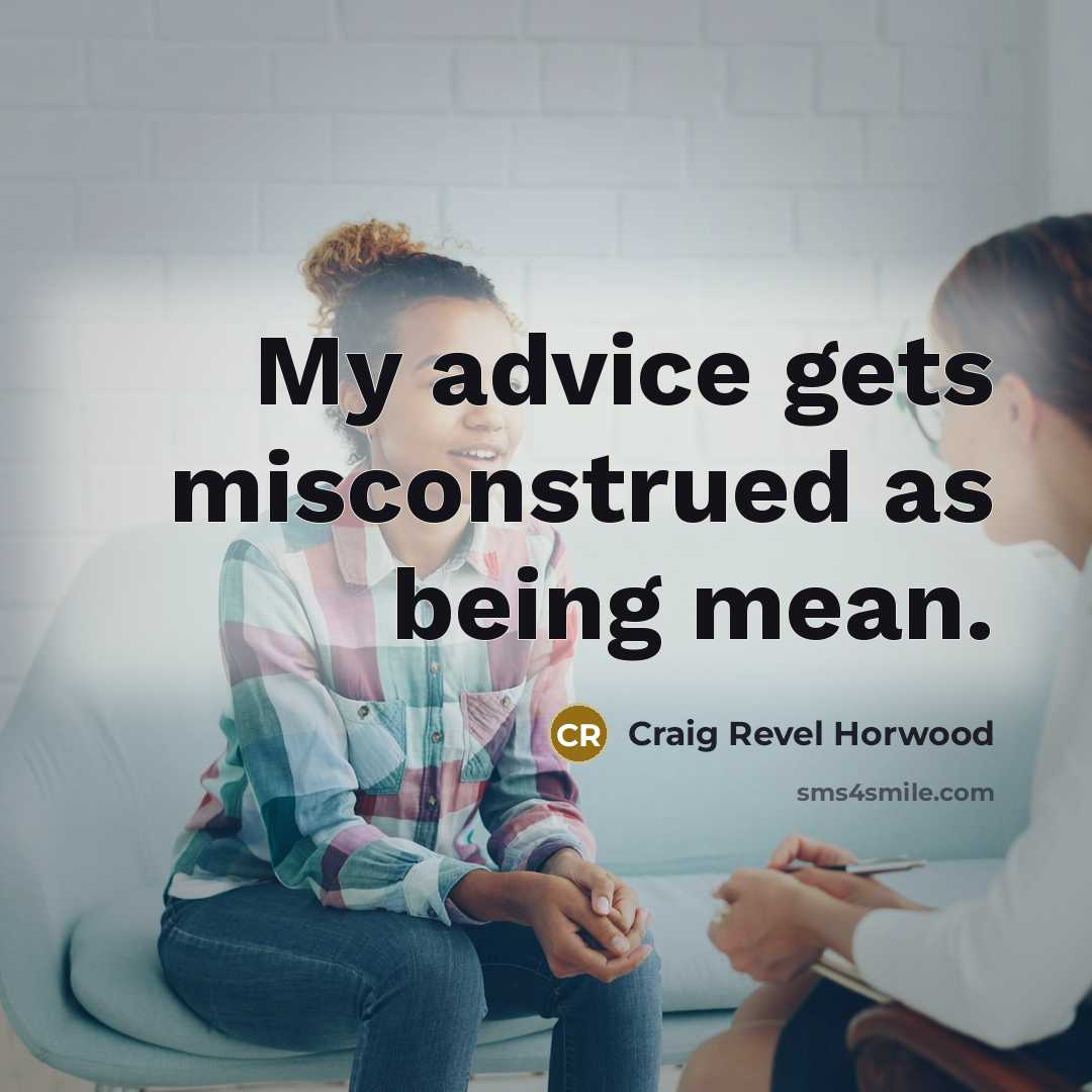 “My advice gets misconstrued as being mean.…” quote by Craig Revel Horwood