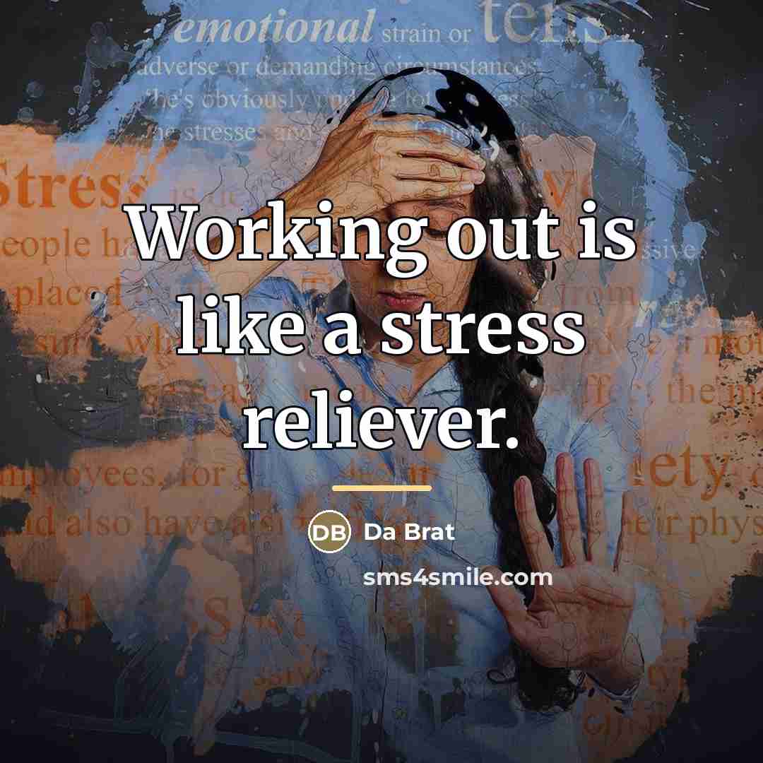 “Working out is like a stress reliever.…” quote by Da Brat