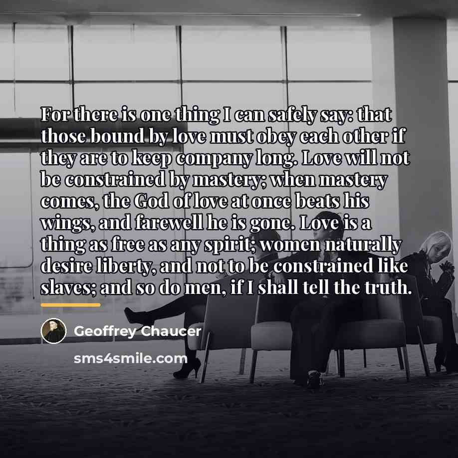 “For there is one thing I can safely say: that…” quote by Geoffrey Chaucer