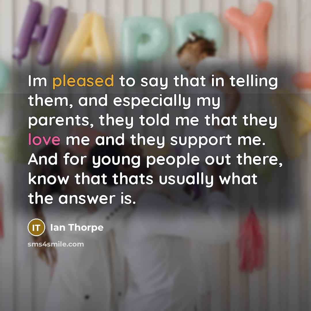 “Im pleased to say that in telling them, and especially…” quote by Ian Thorpe