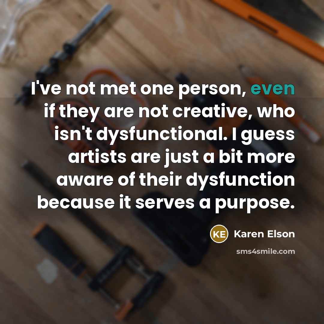 “I've not met one person, even if they are not…” quote by Karen Elson