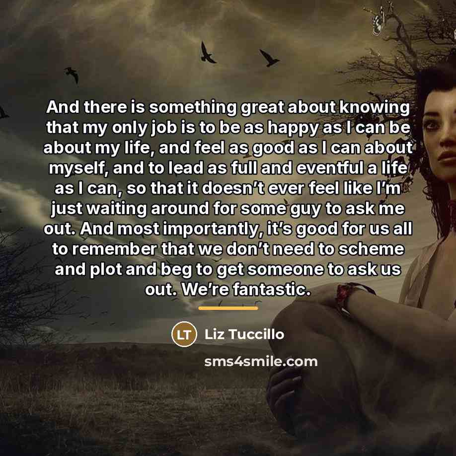 “And there is something great about knowing that my only…” quote by Liz Tuccillo
