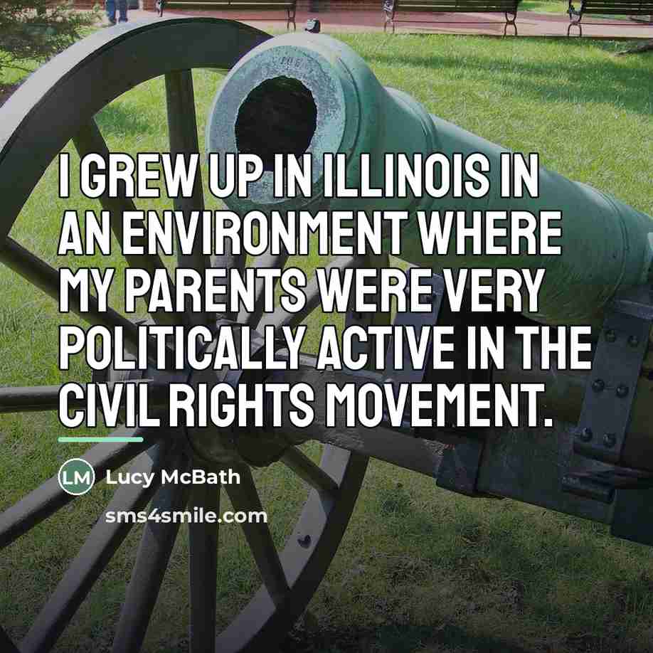 “I grew up in Illinois in an environment where my…” quote by Lucy McBath