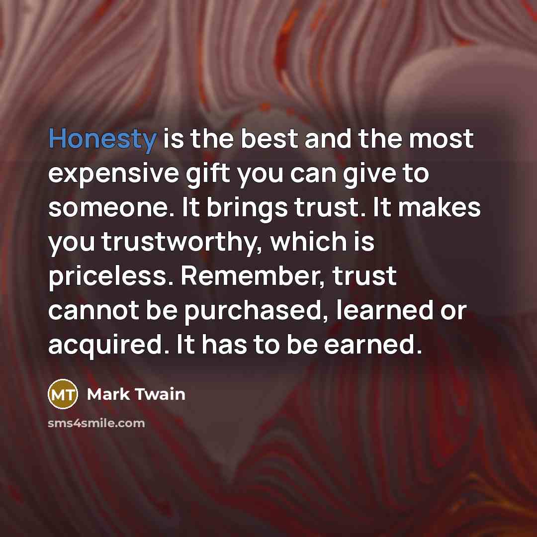 “Honesty is the best and the most expensive gift you…” quote by Mark Twain
