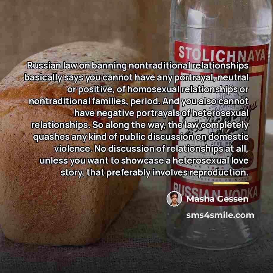 “Russian law on banning nontraditional relationships basically says you cannot…” quote by Masha Gessen