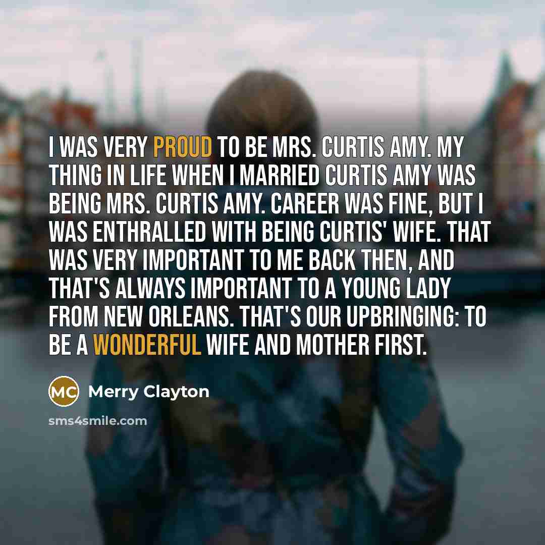 “I was very proud to be Mrs. Curtis Amy. My…” quote by Merry Clayton