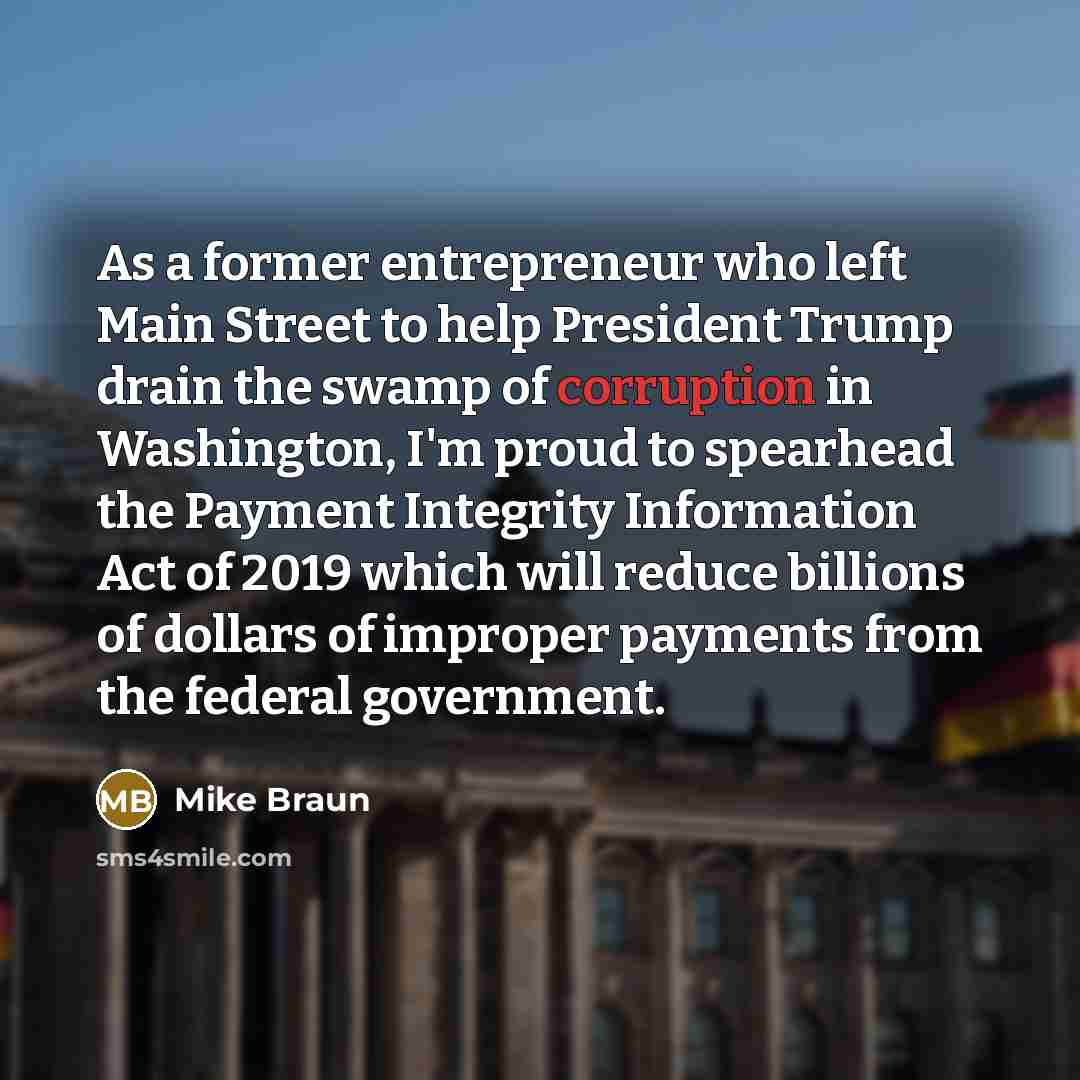 “As a former entrepreneur who left Main Street to help…” quote by Mike Braun
