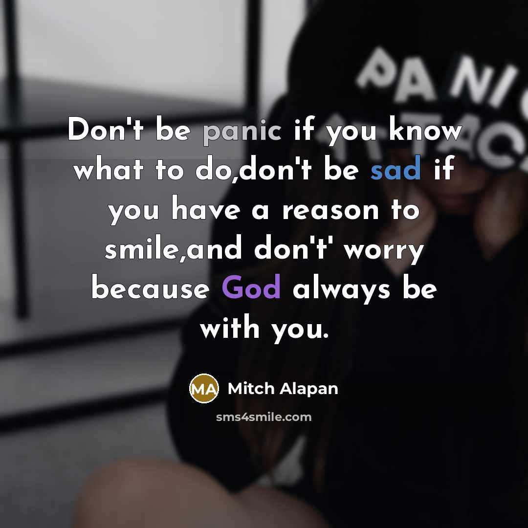 “Don't be panic if you know what to do,don't be…” quote by Mitch Alapan