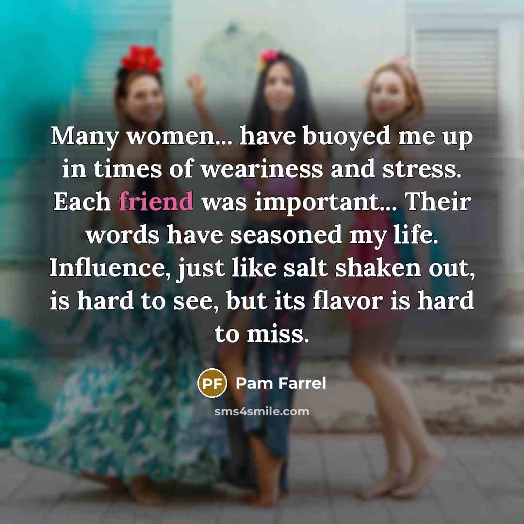 “Many women... have buoyed me up in times of weariness…” quote by Pam Farrel
