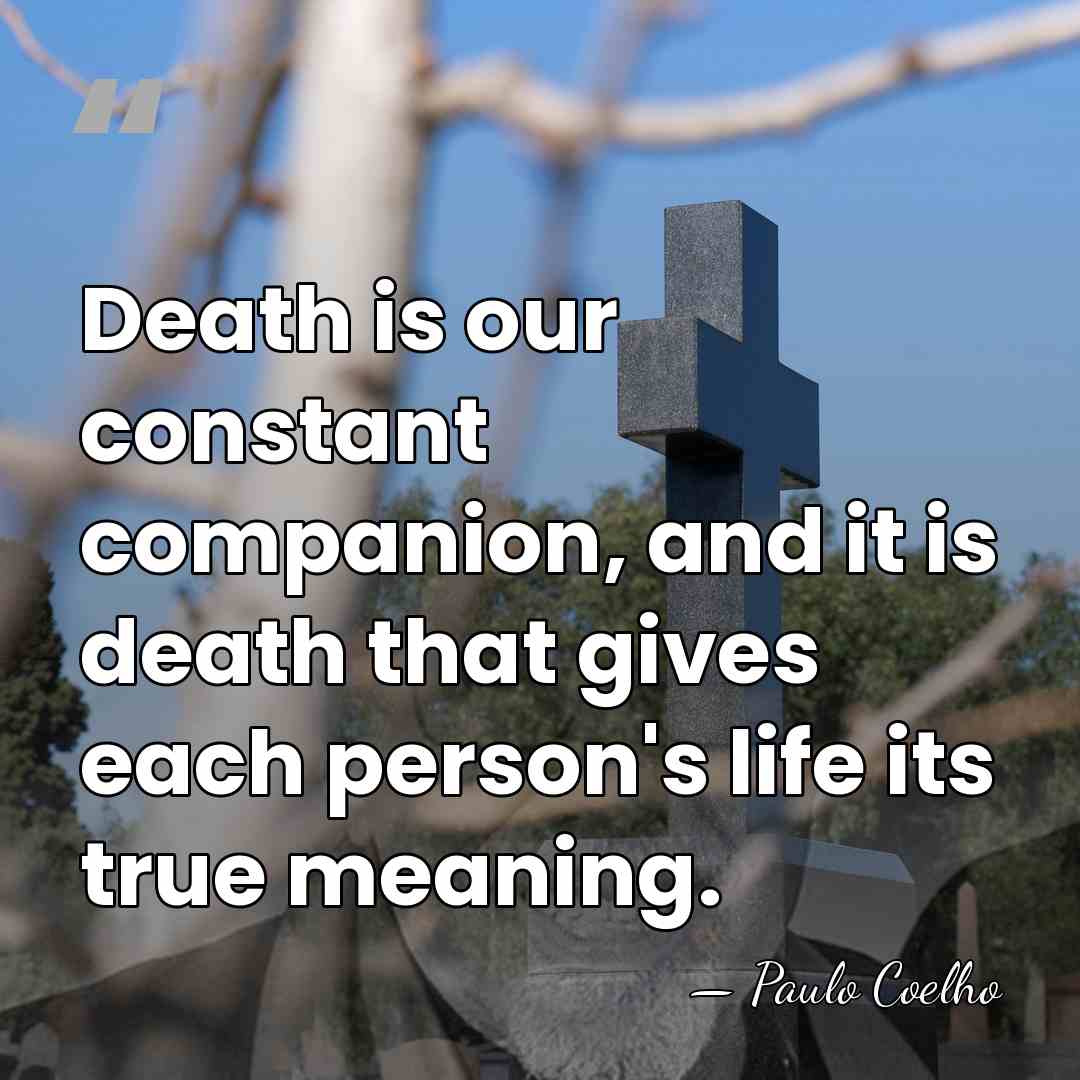 Death is our constant companion, and it is death that gives each&hellip; - Paulo Coelho