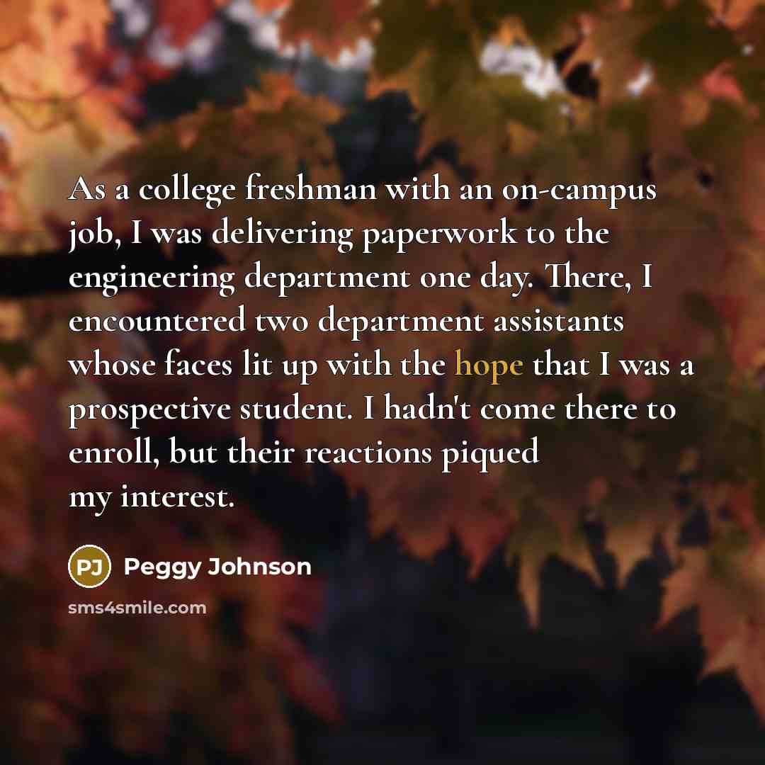“As a college freshman with an on-campus job, I was…” quote by Peggy Johnson