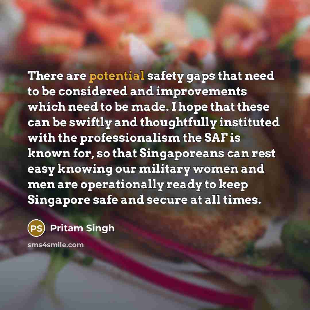 “There are potential safety gaps that need to be considered…” quote by Pritam Singh