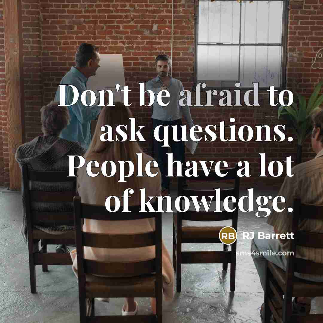 “Don't be afraid to ask questions. People have a lot…” quote by RJ Barrett