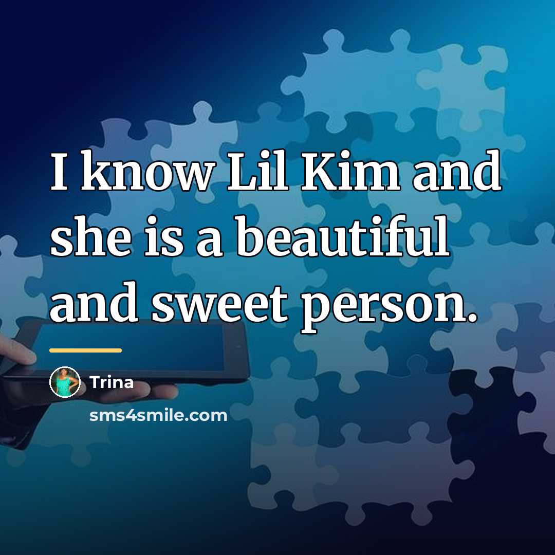 “I know Lil Kim and she is a beautiful and…” quote by Trina