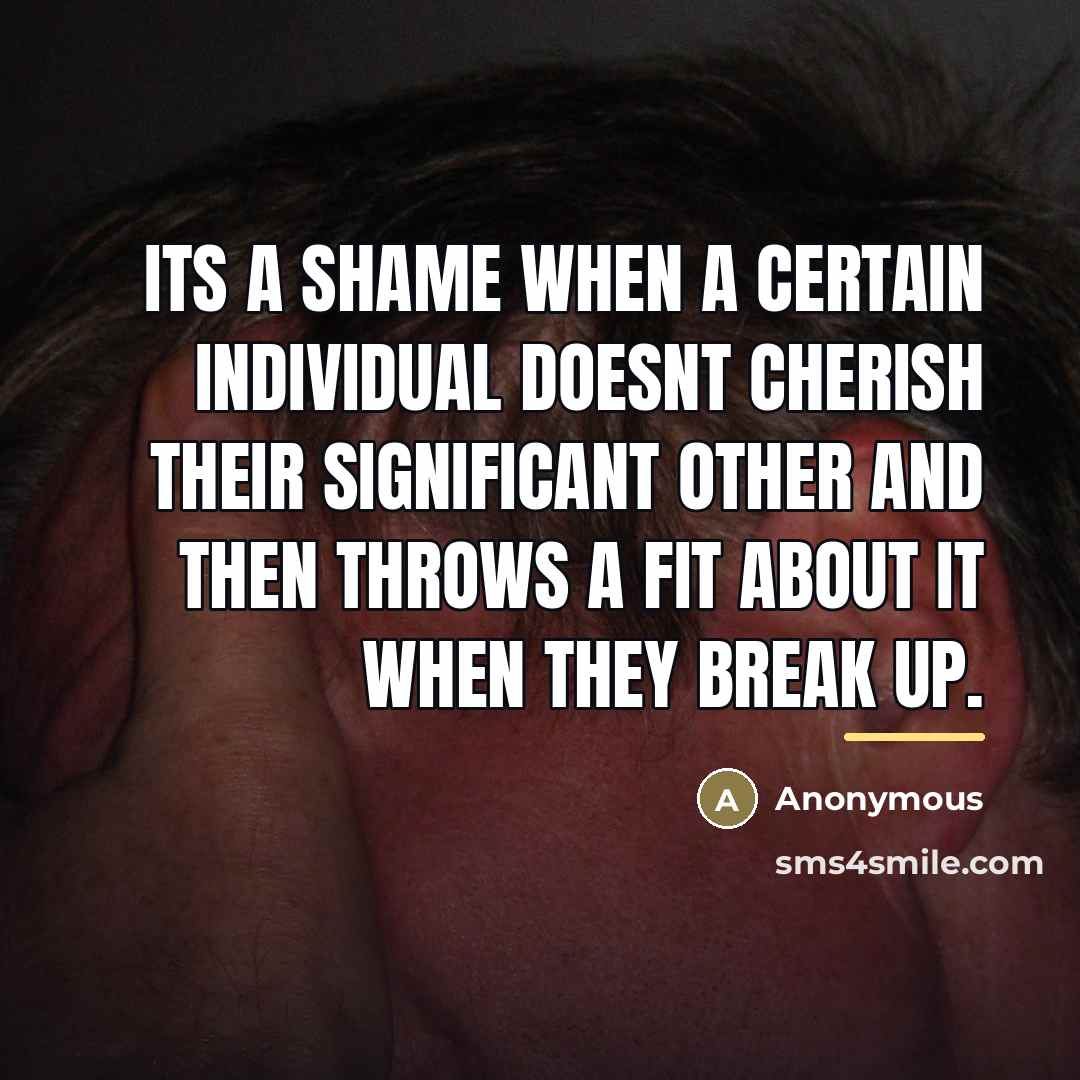 “Its a shame when a certain individual doesnt cherish their…” quote by Anonymous
