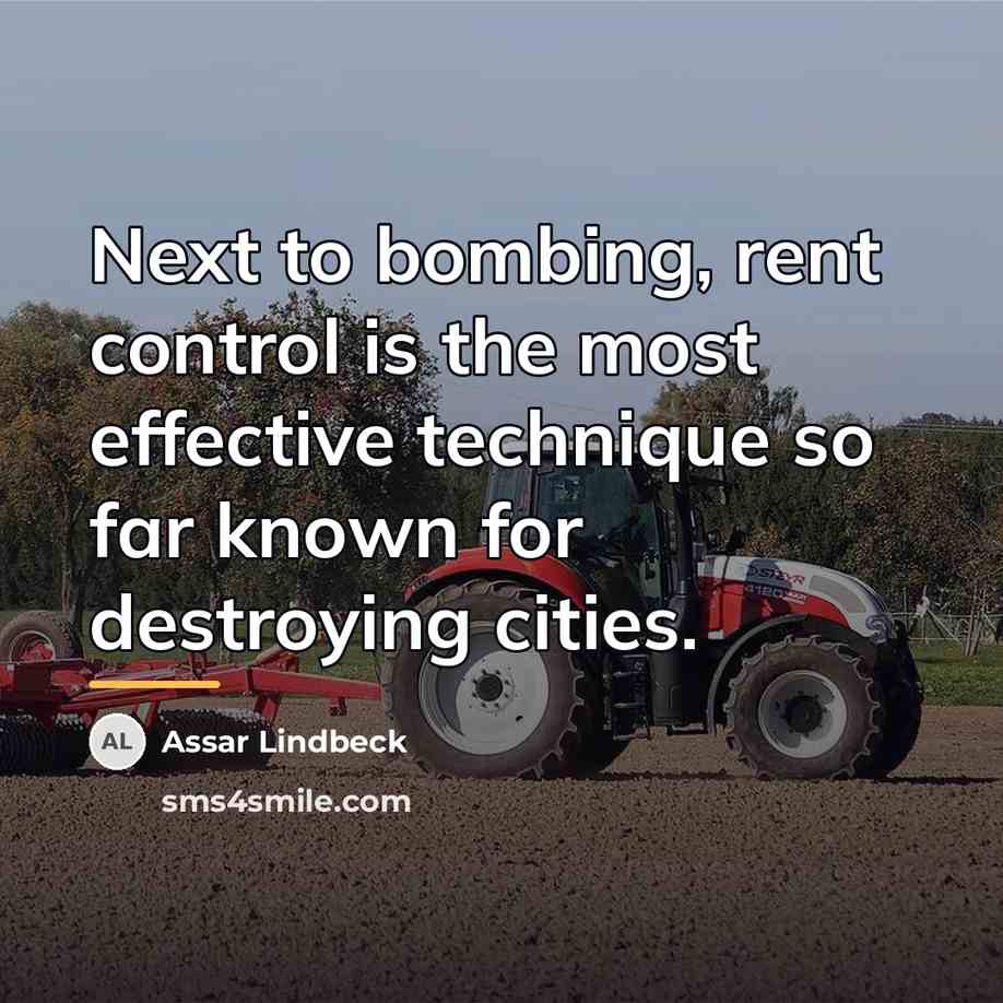 “Next to bombing, rent control is the most effective technique…” quote by Assar Lindbeck