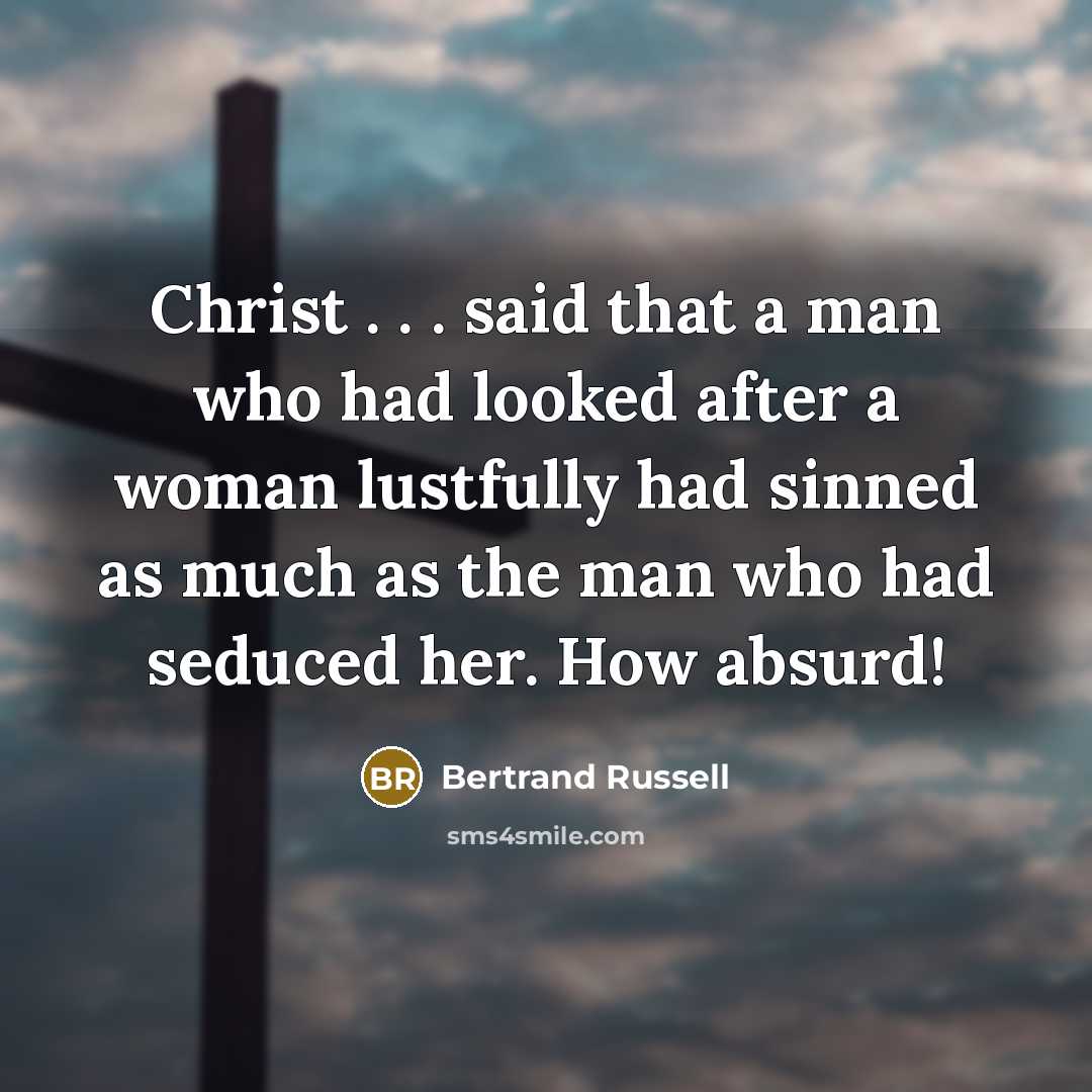 “Christ . . . said that a man who had…” quote by Bertrand Russell