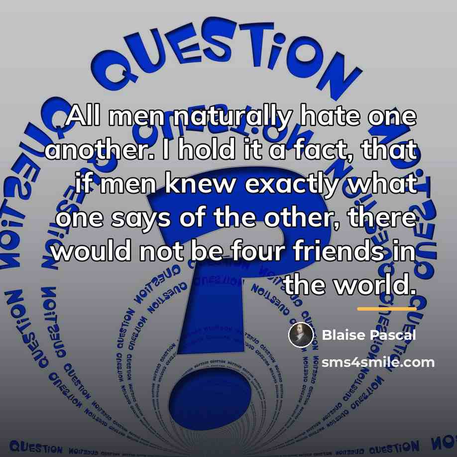 “All men naturally hate one another. I hold it a…” quote by Blaise Pascal