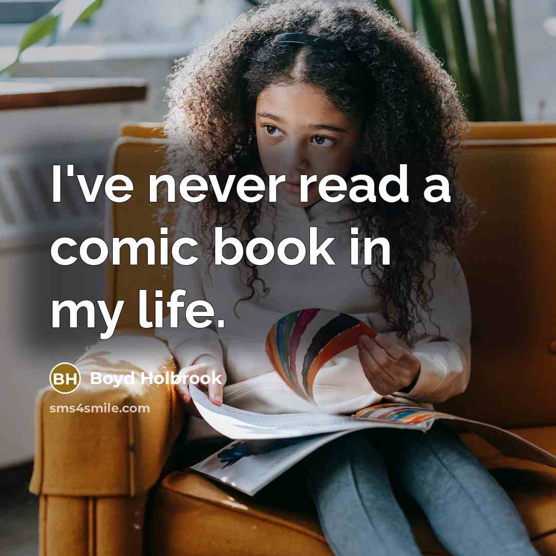 “I've never read a comic book in my life.…” quote by Boyd Holbrook