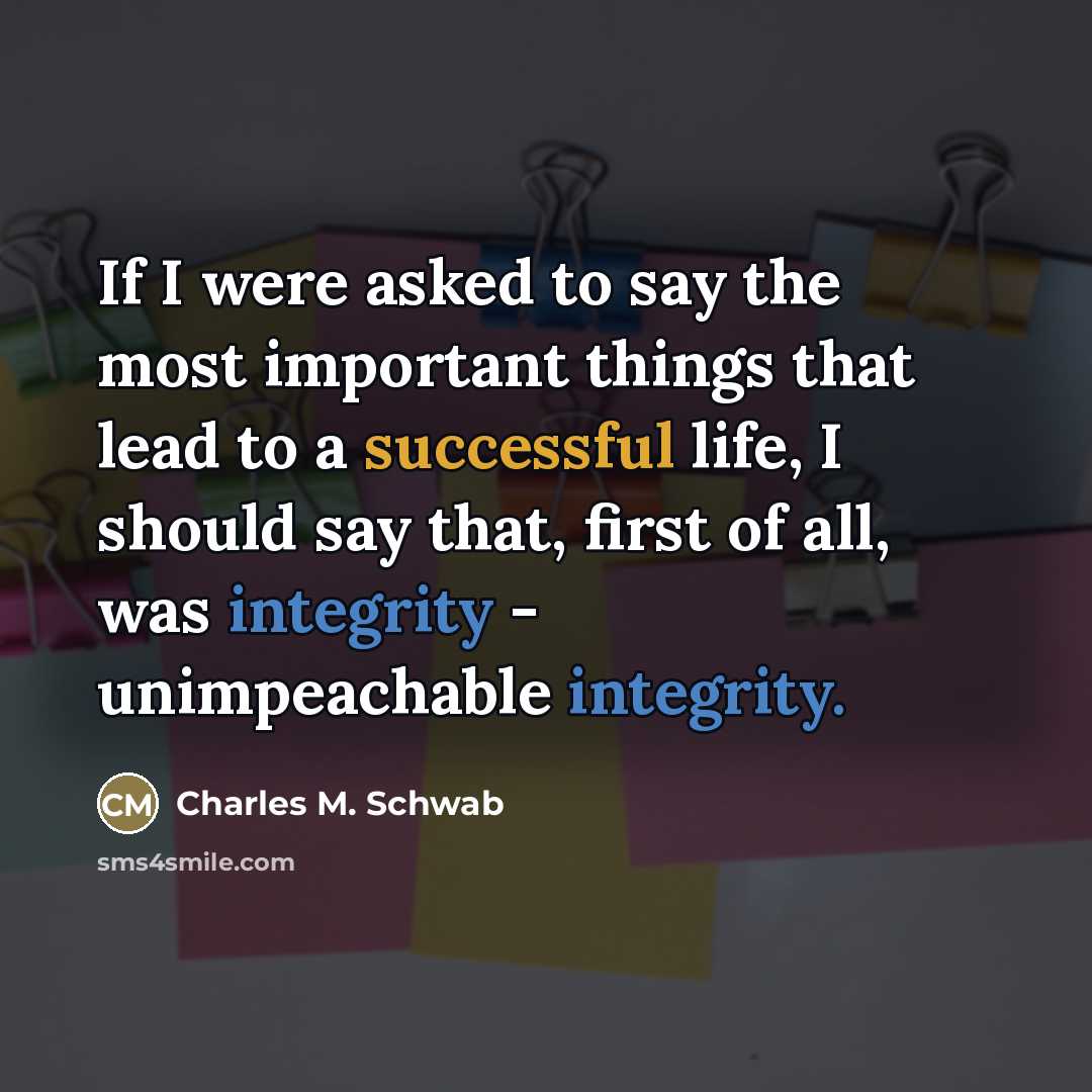 “If I were asked to say the most important things…” quote by Charles M. Schwab