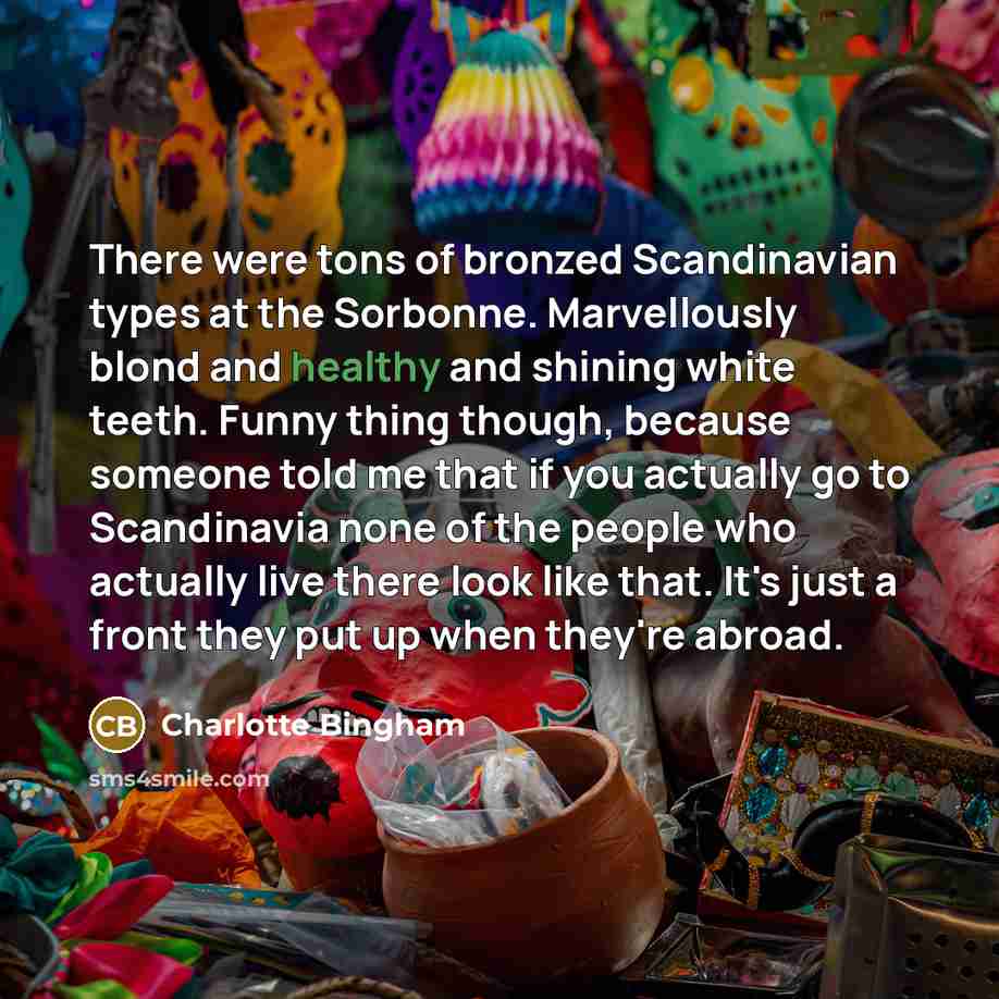 “There were tons of bronzed Scandinavian types at the Sorbonne.…” quote by Charlotte Bingham