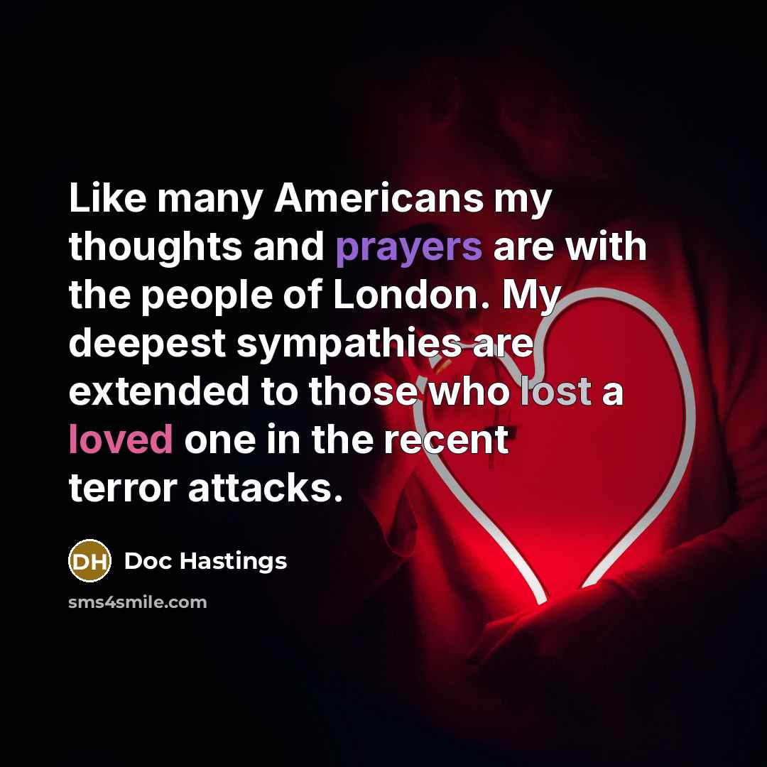 “Like many Americans my thoughts and prayers are with the…” quote by Doc Hastings