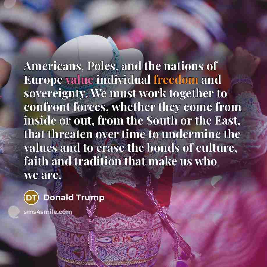 “Americans, Poles, and the nations of Europe value individual freedom…” quote by Donald Trump