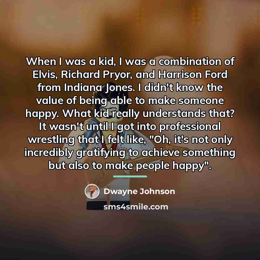 “When I was a kid, I was a combination of…” quote by Dwayne Johnson