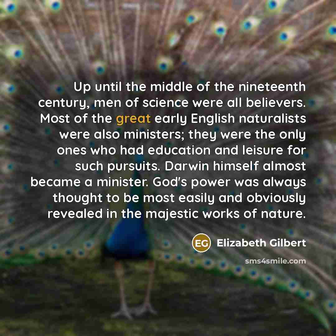 “Up until the middle of the nineteenth century, men of…” quote by Elizabeth Gilbert