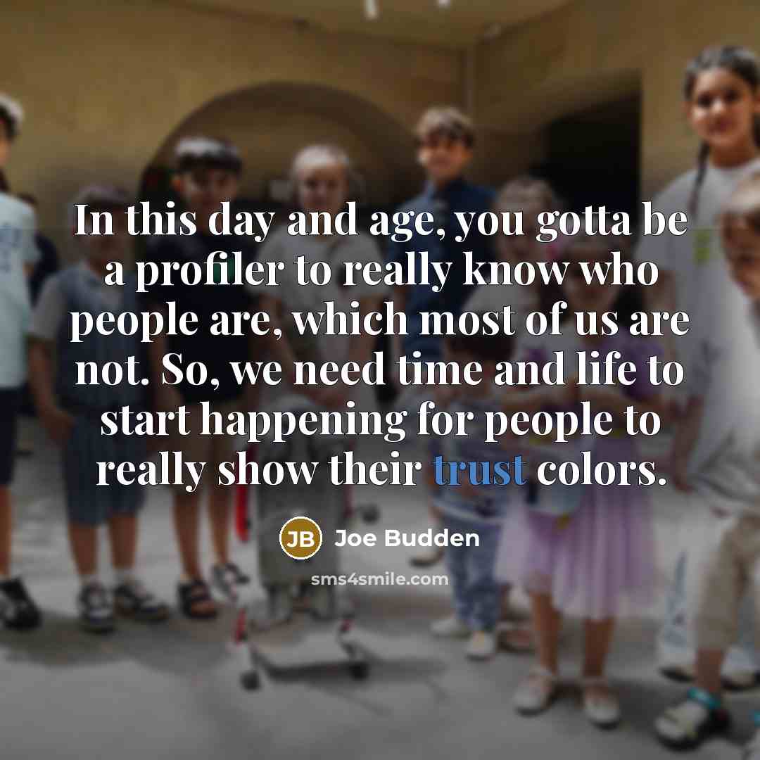 “In this day and age, you gotta be a profiler…” quote by Joe Budden