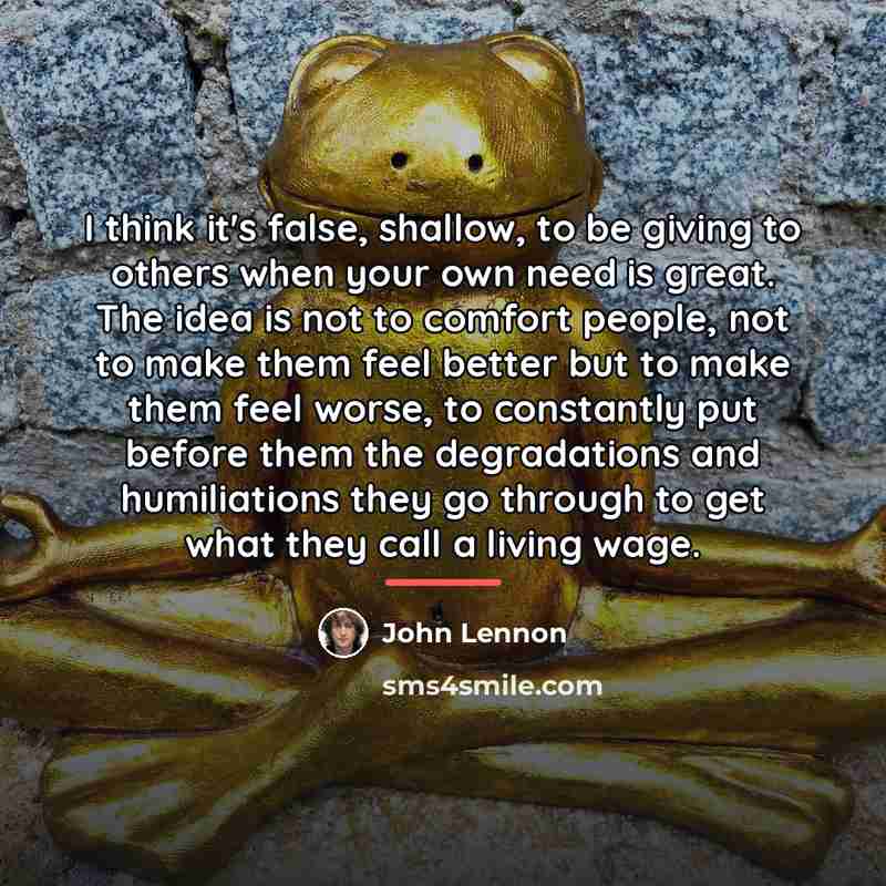 “I think it's false, shallow, to be giving to others…” quote by John Lennon