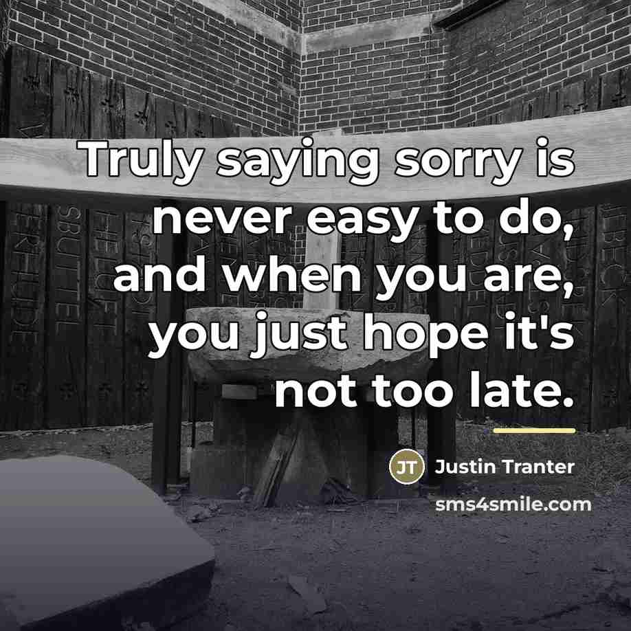 “Truly saying sorry is never easy to do, and when…” quote by Justin Tranter